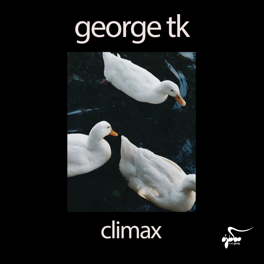 George Tk - &quot;Climax&quot;